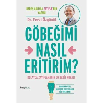 Göbeğimi Nasıl Eritirim? Fevzi Özgönül