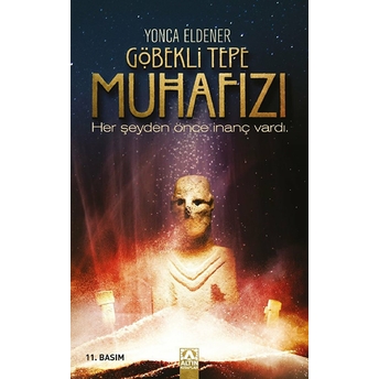 Göbekli Tepe Muhafızı Yonca Eldener