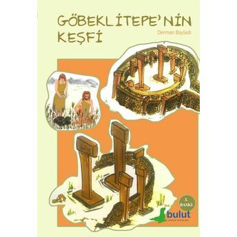 Göbeklitepe'nin Keşfi Derman Bayladı