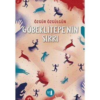 Göbeklitepe'nin Sırrı Özgür Özgülgün