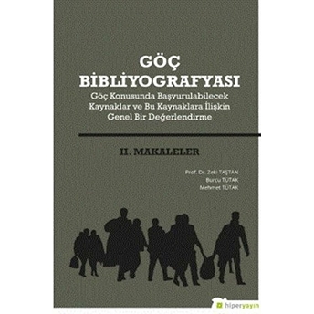 Göç Bibliyografyası Iı. Makaleler Prof. Dr. Zeki Taştan, Burcu Tütak, Mehmet Tütak