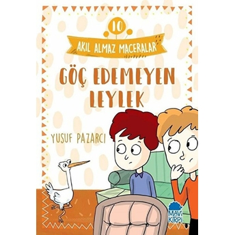 Göç Edemeyen Leylek - 10 Akıl Almaz Maceralar 4. Sınıf Yusuf Pazarcı