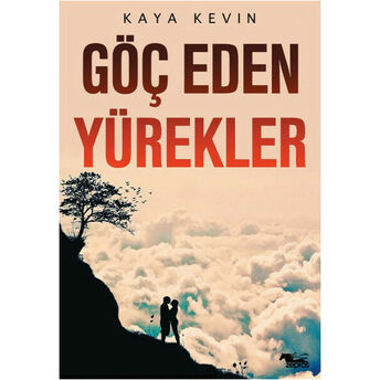 Göç Eden Yürekler Kaya Kevin