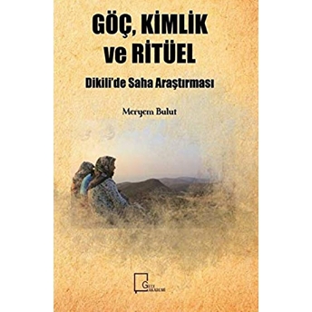 Göç, Kimlik Ve Ritüel Meryem Bulut