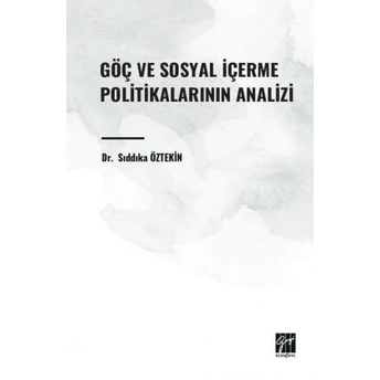 Göç Ve Sosyal Içerme Politikalarının Analizi Sıddıka Öztekin