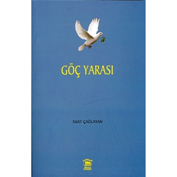 Göç Yarası B. Suat Çağlayan