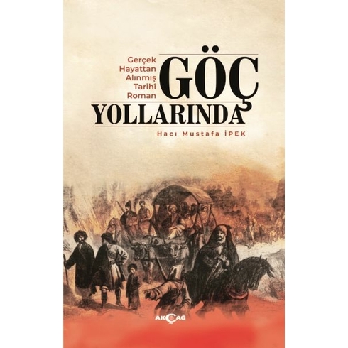 Göç Yollarında Hacı Mustafa Ipek