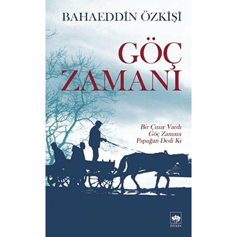 Göç Zamanı Bahaeddin Özkişi