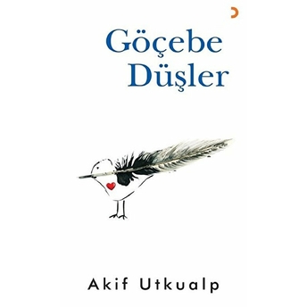 Göçebe Düşler - Akif Utkualp - Akif Utkualp