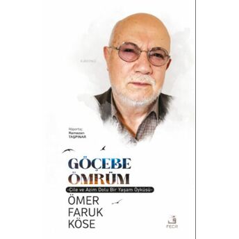 Göçebe Ömrüm Ömer Faruk Köse