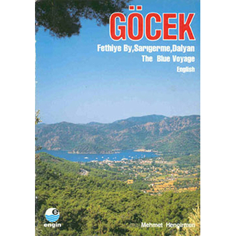 Göcek - The Blue Voyage Mehmet Hengirmen