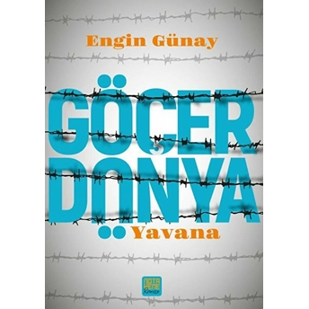 Göçer Dünya - Yavana - Engin Günay