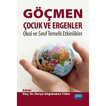 Göçmen Çocuk Ve Ergenler: Okul Ve Sınıf Temelli Etkinlikler