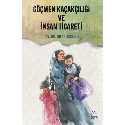 Göçmen Kaçakçılığı Ve Insa Ticareti Tufan Akcagöz