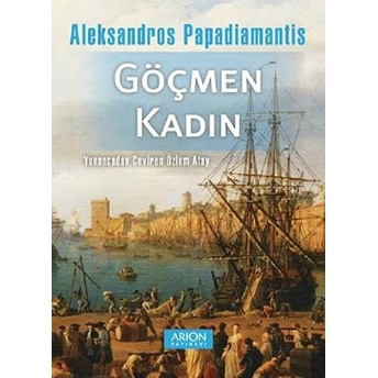 Göçmen Kadın - Aleksandros Papadiamantis