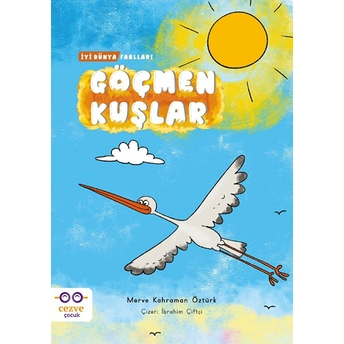 Göçmen Kuşlar - Iyi Dünya Merve Kahraman Öztürk