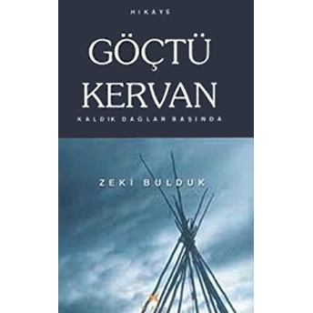 Göçtü Kervan Zeki Bulduk