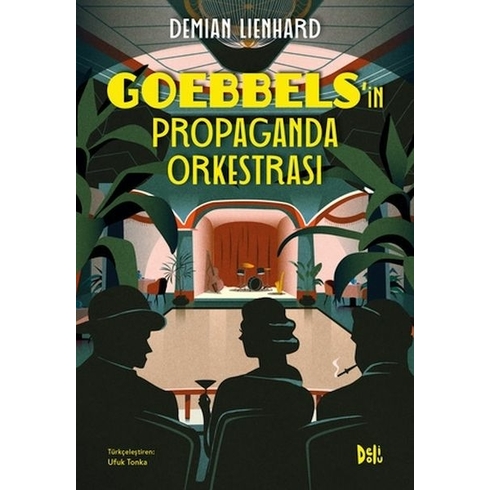 Goebbels'in Propaganda Orkestrası Demian Lienhard