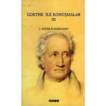 Goethe Ile Konuşmalar 3 J. Peter Eckermann