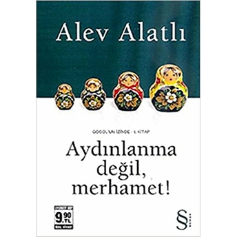 Gogolün Izinde 1 Aydınlanma Değil Merhamet (Cep Boy) Alev Alatlı