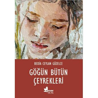 Göğün Bütün Çeyrekleri Bedia Ceylan Güzelce