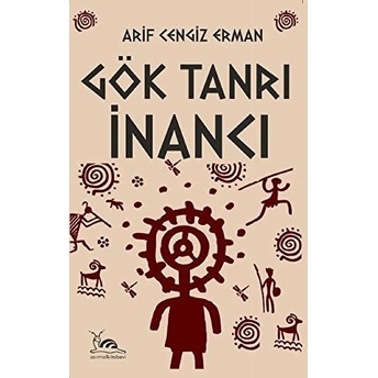 Gök Tanrı Inancı Arif Cengiz Erman