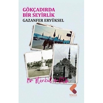 Gökçadırda Bir Seyirlik Gazanfer Eryüksel