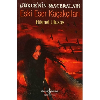 Gökçe'nin Maceraları - Eski Eser Kaçakçıları Hikmet Ulusoy