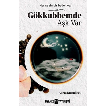 Gökkubbemde Aşk Var