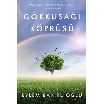 Gökkuşağı Köprüsü - Eylem Bakırlıoğlu