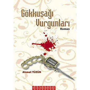 Gökkuşağı Vurgunları Ahmet Tüzün