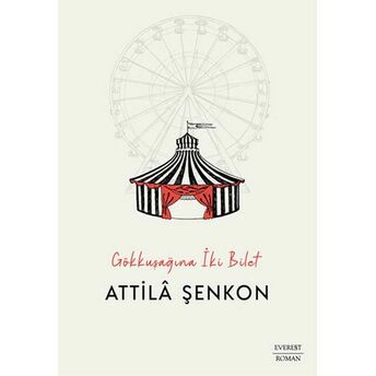 Gökkuşağına Iki Bilet Attila Şenkon