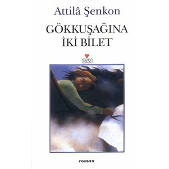 Gökkuşağına Iki Bilet Attila Şenkon