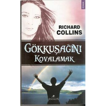 Gökkuşağını Kovalamak Richard Collins