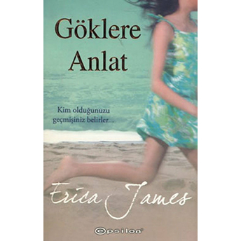 Göklere Anlat Erica James