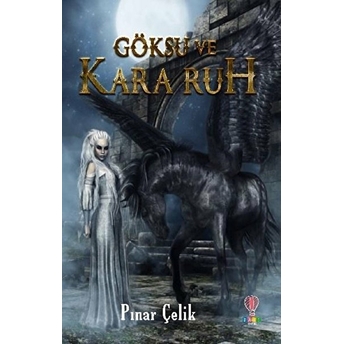 Göksu Ve Kara Ruh Pınar Çelik