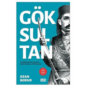 Göksultan - 2. Abdülhamid Han'ın Şahsiyeti Devlet Adamlığı Ve Hilafet Siyaseti Ozan Bodur