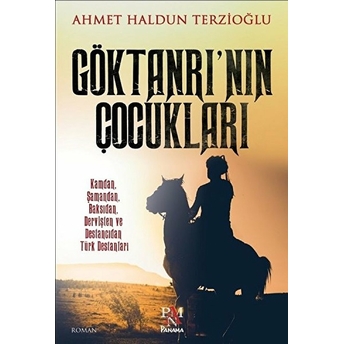 Göktanrı'nın Çocukları Ahmet Haldun Terzioğlu