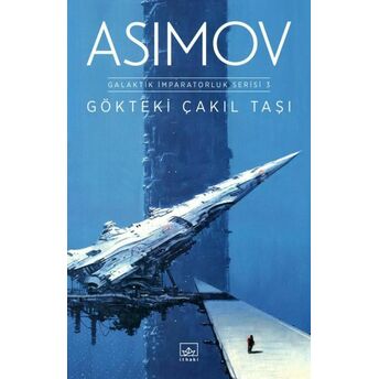 Gökteki Çakıl Taşı Galaktik Imparatorluk Serisi 3 Isaac Asimov