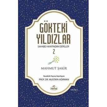 Gökteki Yıldızlar 2; Sahabe Hayatından Derslersahabe Hayatından Dersler Mahmut Şakir