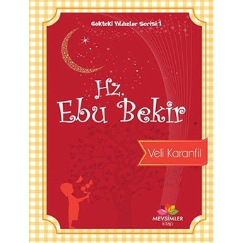 Gökteki Yıldızlar Serisi 1 - Hz. Ebu Bekir Veli Karanfil