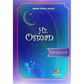 Gökteki Yıldızlar Serisi 3 - Hz. Osman Veli Karanfil