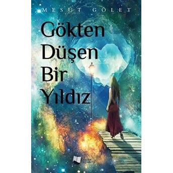 Gökten Düşen Bir Yıldız Mesut Gölet