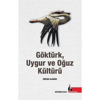 Göktürk Uygur Ve Oğuz Kültürü Rövşen Alizade