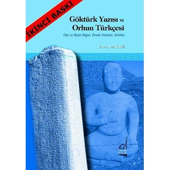 Göktürk Yazısı Ve Orhun Türkçesi Ses Ve Biçim Bilgisi, Örnek Metinler, Sözlük Yavuz Tanyeri