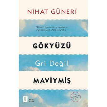 Gökyüzü Gri Değil Maviymiş Nihat Güneri