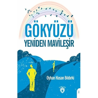 Gökyüzü Yeniden Mavileşir - Oyhan Hasan Bıldırki