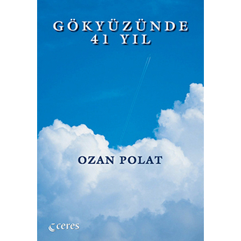 Gökyüzünde 41 Yıl-Ozan Polat