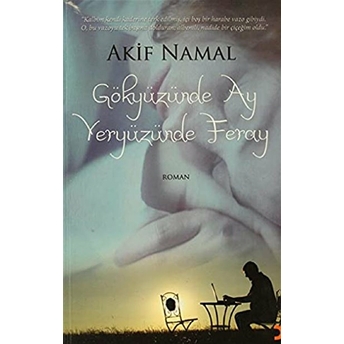 Gökyüzünde Ay Yeryüzünde Feray Akif Namal