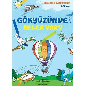 Gökyüzünde Neler Var? - Boyama Kitaplarım 4-5 Yaş